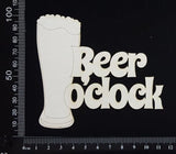 Beer o'clock - White Chipboard