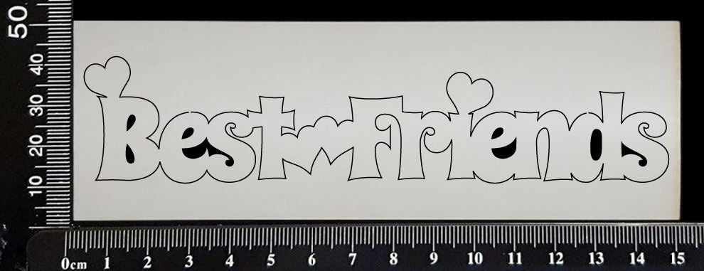 Best Friends - A - White Chipboard
