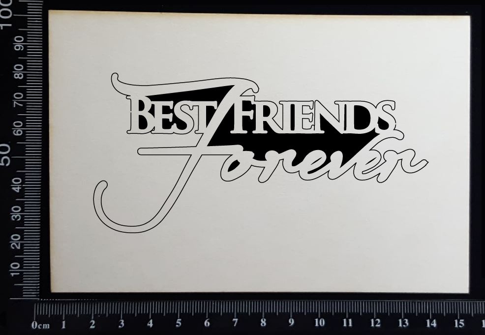 Best Friends Forever - B - White Chipboard