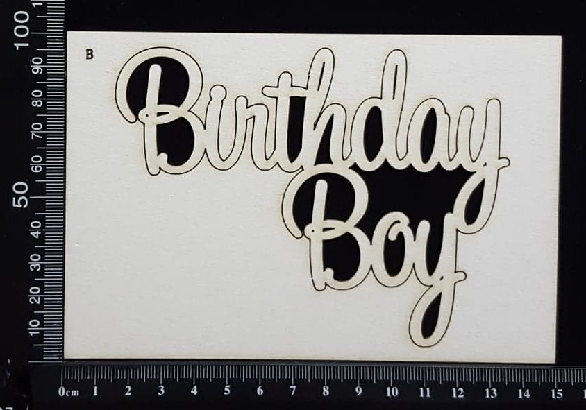 Birthday Boy - B - White Chipboard