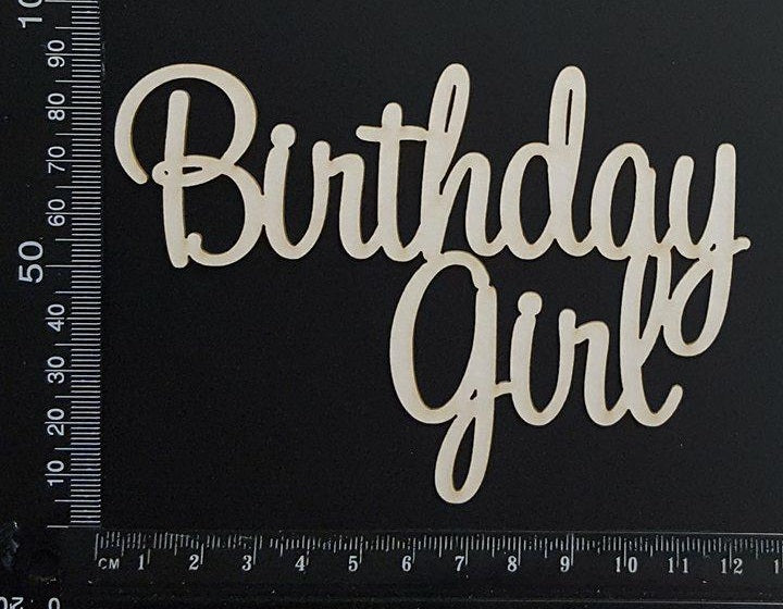Birthday Girl - B - White Chipboard