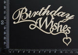 Birthday Wishes - White Chipboard