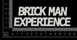Brick Man Experience - White Chipboard