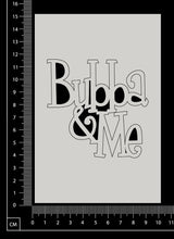 Bubba & Me - White Chipboard