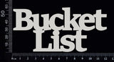 Bucket List - White Chipboard