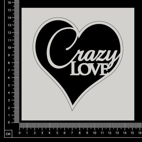 Crazy Love - White Chipboard