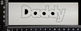 Daddy - A - White Chipboard