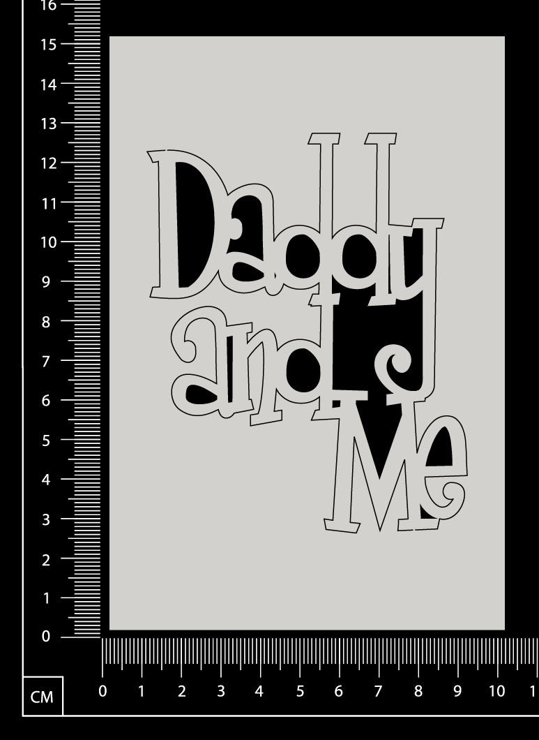 Daddy and Me - White Chipboard