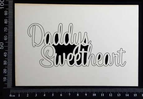 Daddys Sweetheart - White Chipboard