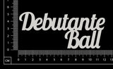 Debutante Ball - B - White Chipboard