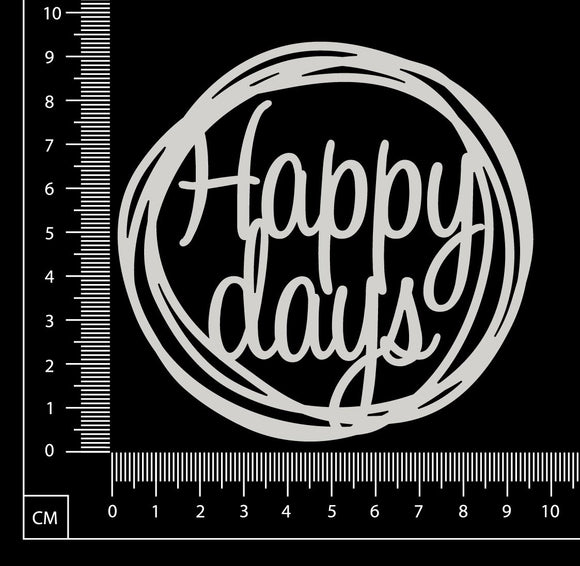 Distressed Word Circle - Happy Days - White Chipboard