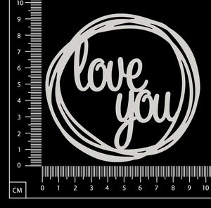 Distressed Word Circle - Love You - White Chipboard