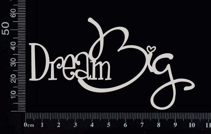 Dream Big - Small - White Chipboard