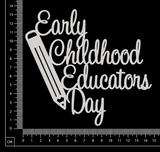 Early Childhood Educators Day - B - White Chipboard