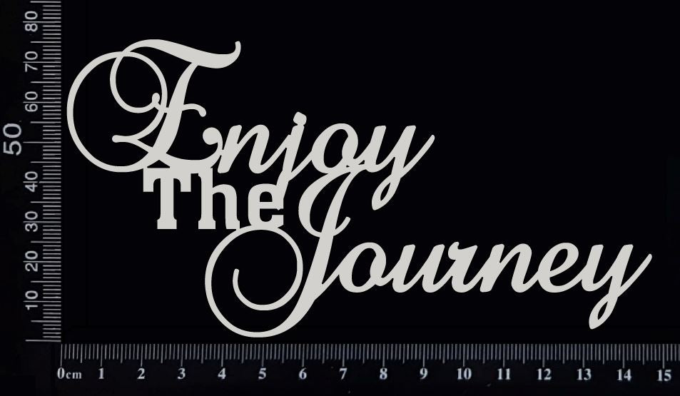 Enjoy The Journey - Large - White Chipboard