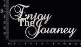 Enjoy The Journey - Small - White Chipboard