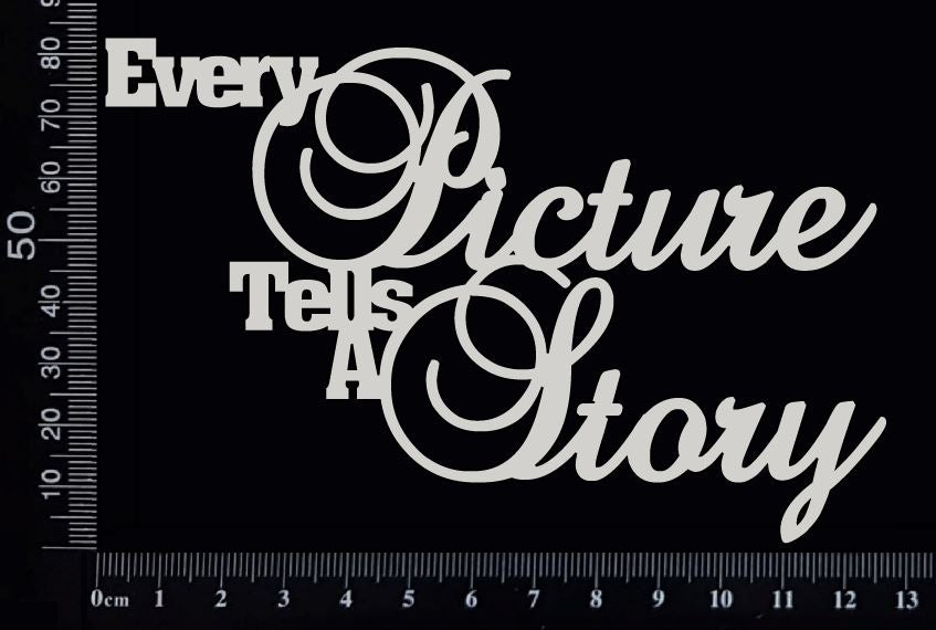 Every Picture Tells A Story - White Chipboard