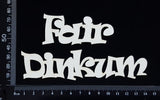 Fair Dinkum - A - White Chipboard