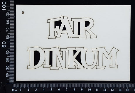 Fair Dinkum - B - White Chipboard