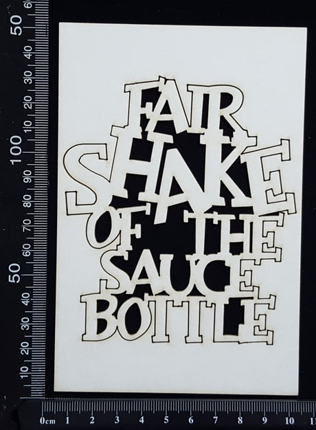 Fair Shake of the Sauce Bottle - White Chipboard