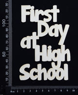 First Day at High School - Large - White Chipboard