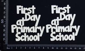 First Day at Primary School - Small - Set of 2 - White Chipboard