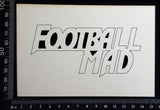 Football Mad - White Chipboard