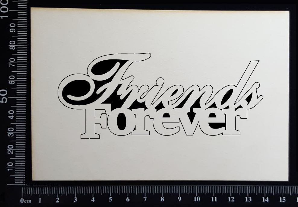 Friends Forever - White Chipboard