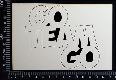 Go Team Go - White Chipboard