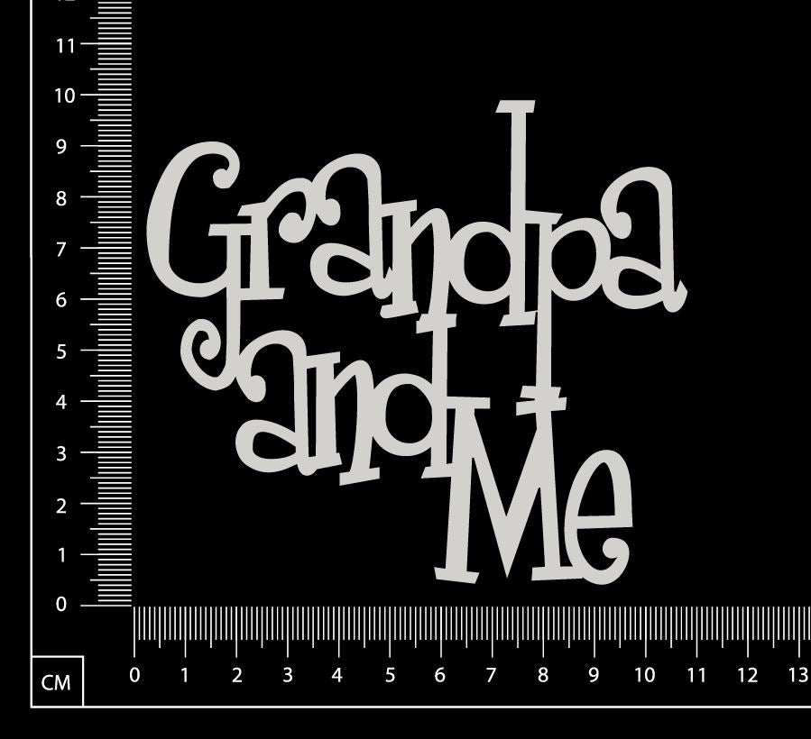 Grandpa and Me - White Chipboard