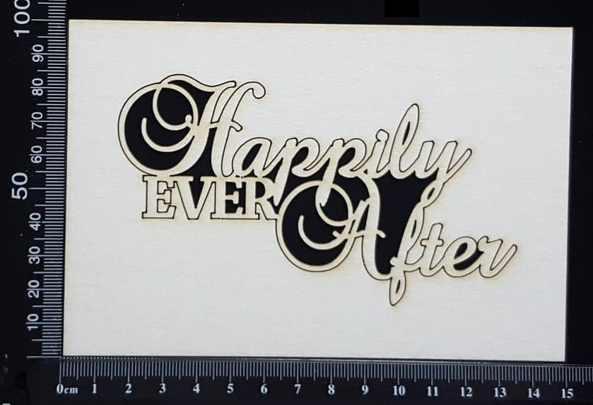 Happily Ever After - White Chipboard