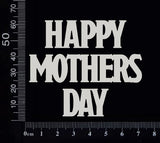 Happy Mothers Day - CB - Small - White Chipboard