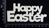 Happy Easter - D - White Chipboard