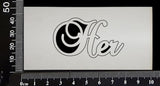 Elegant Word - Her - White Chipboard