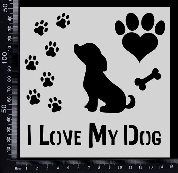 I Love My Dog - Stencil - 150mm x 150mm