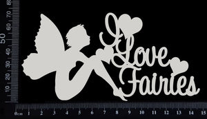Fairy Title - I Love Fairies - White Chipboard