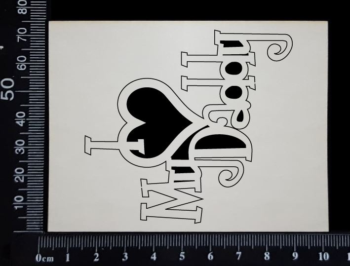 I Love My Daddy - Small - White Chipboard