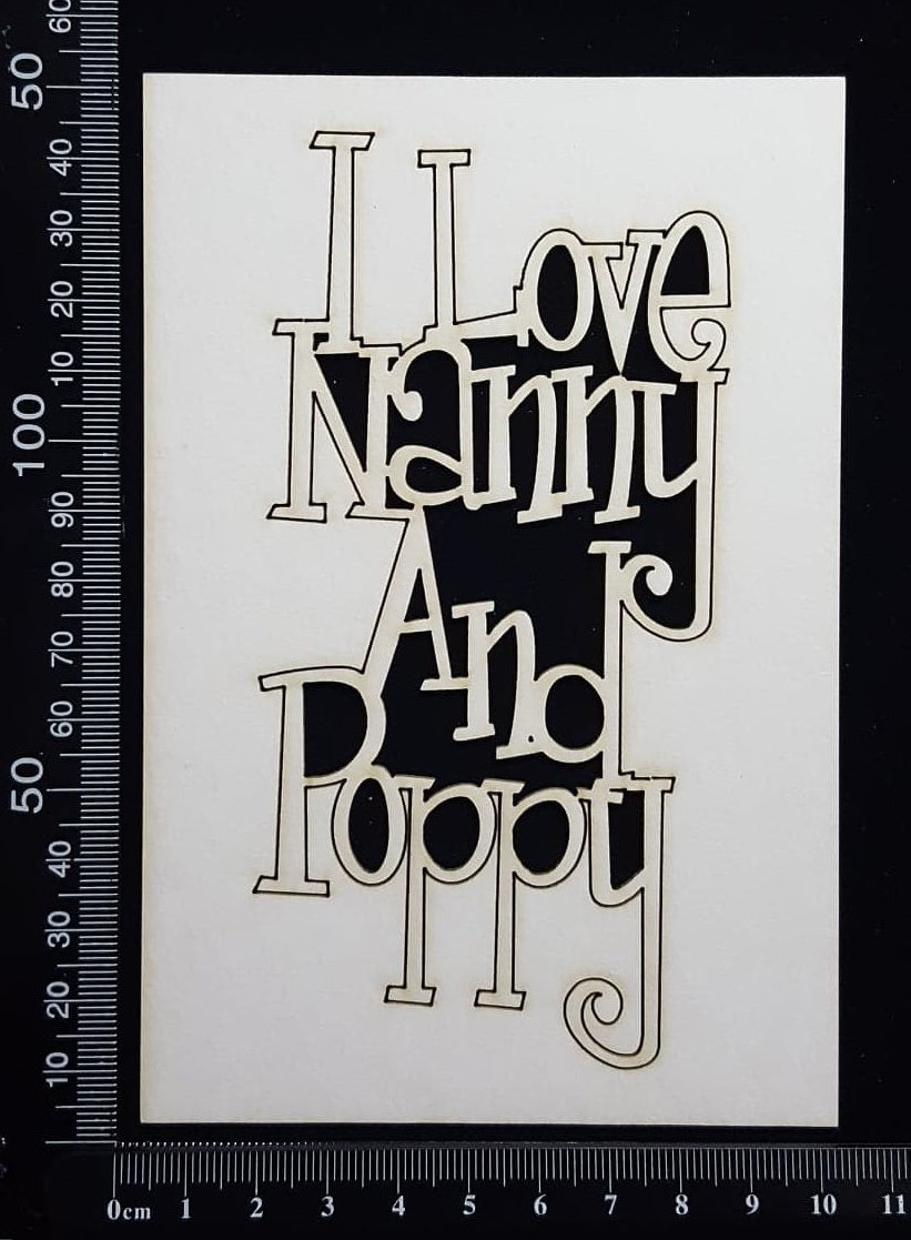 I Love Nanny and Poppy - White Chipboard