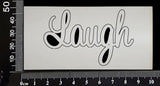 Sapphire Word - Laugh - White Chipboard