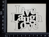 Live Laugh Love - Small - White Chipboard