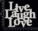 Live Laugh Love - Large - White Chipboard