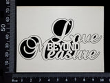 Love Beyond Measure - Small - White Chipboard