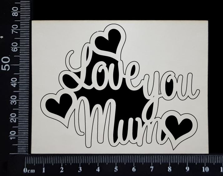 Love You Mum - Small - White Chipboard