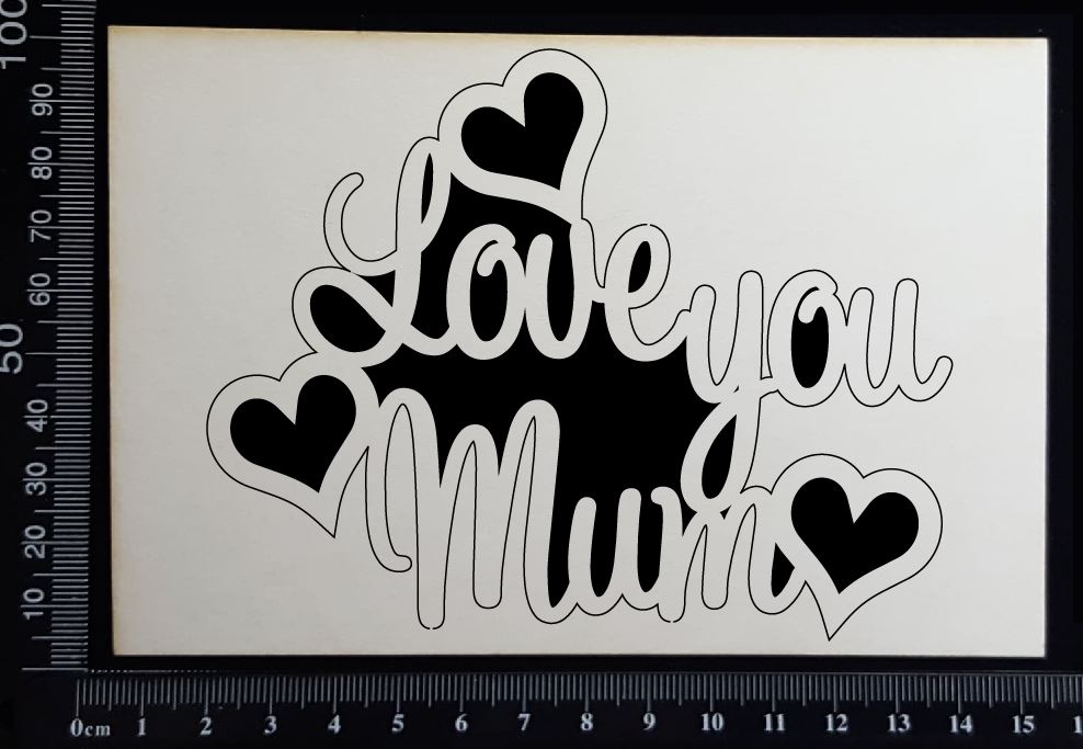 Love You Mum - Large - White Chipboard