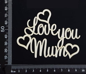 Love You Mum - Small - White Chipboard