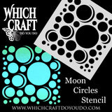Moon Circles - Stencil - 150mm x 150mm