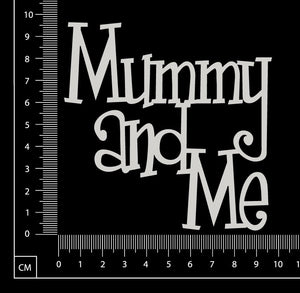 Mummy and Me - White Chipboard