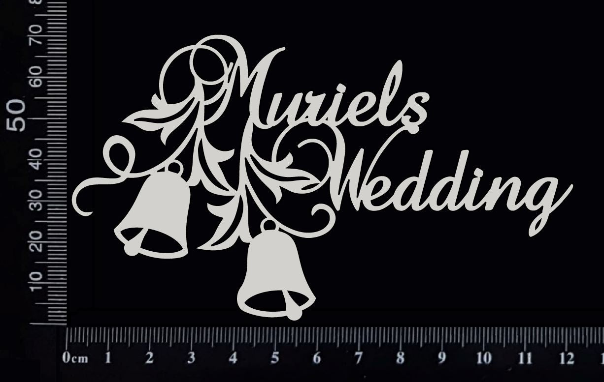 Muriels Wedding - B - White Chipboard