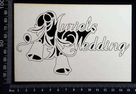 Muriels Wedding - B - White Chipboard