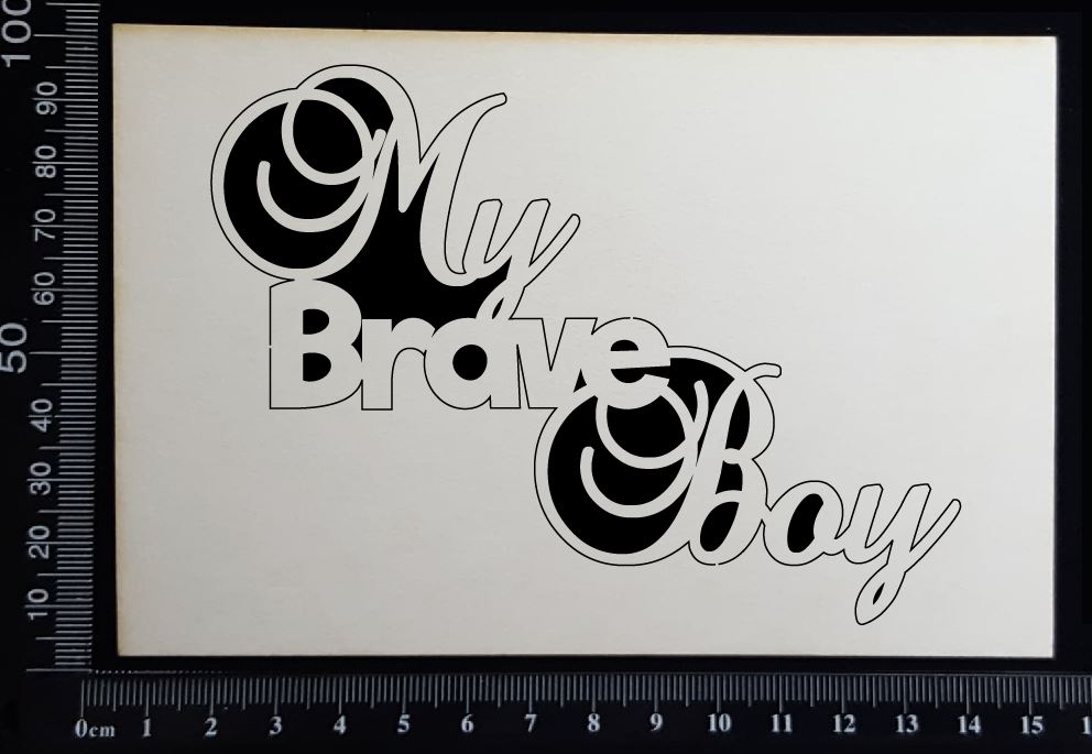 My Brave Boy - White Chipboard